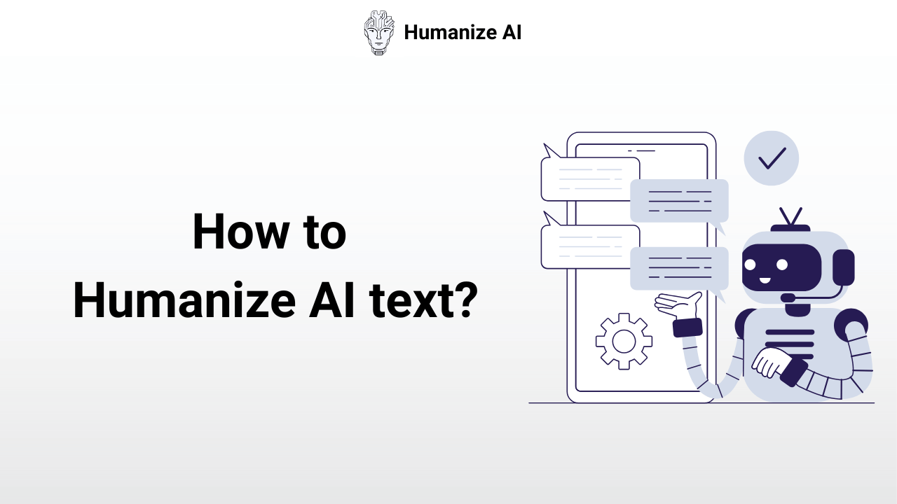 How to Humanize AI Text?